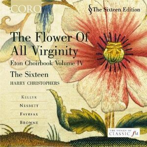 Harry Christophers - Flower of All Virginity: Eton Choirbook Iv  CD